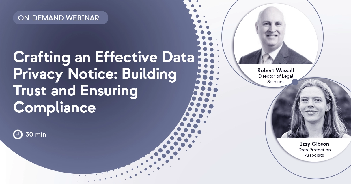 Crafting an Effective Data Privacy Notice: Building Trust and Ensuring Compliance